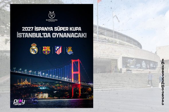 2027 წლის თებერვალში სტამბოლში ესპანეთის სუპერ თასი გაიმართება 2027 წლის თებერვალში სტამბოლში ესპანეთის სუპერ თასი გაიმართება